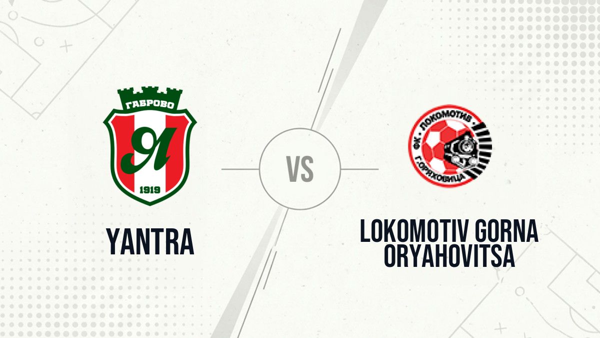 Pronostic Yantra Lokomotiv Gorna Oryahovitsa