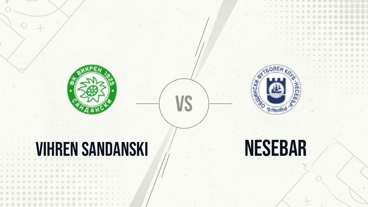 Pronostic Vihren Sandanski Nesebar
