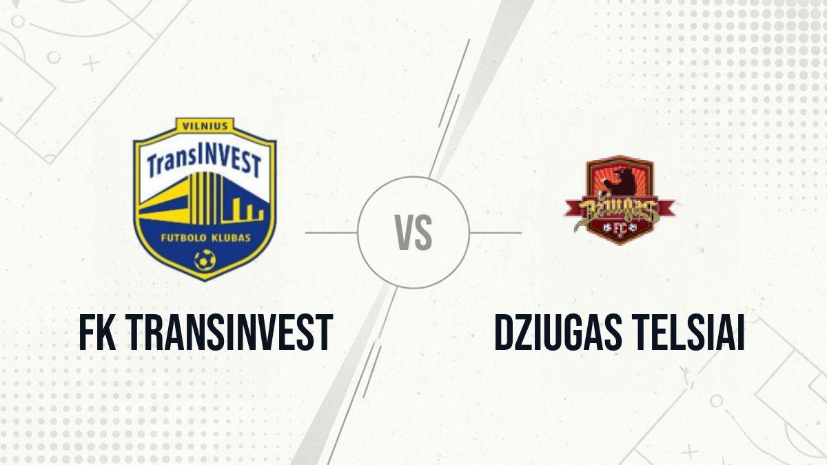 Pronostic FK TransINVEST Dziugas Telsiai