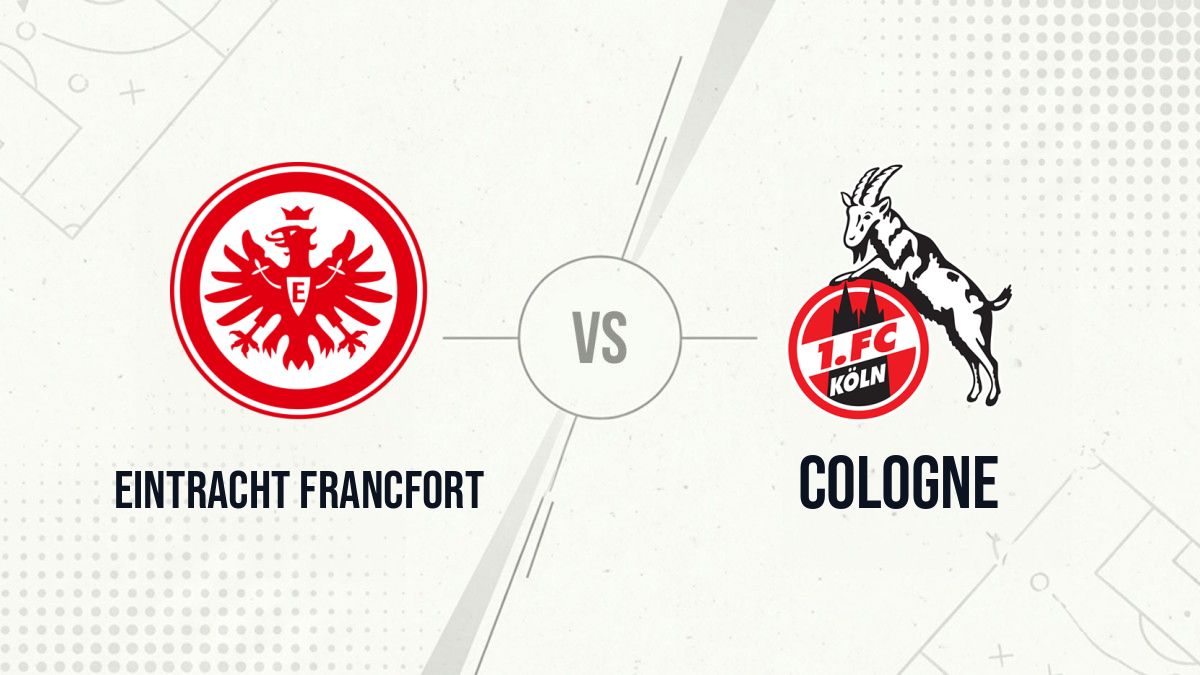 Pronostic Eintracht Francfort Cologne