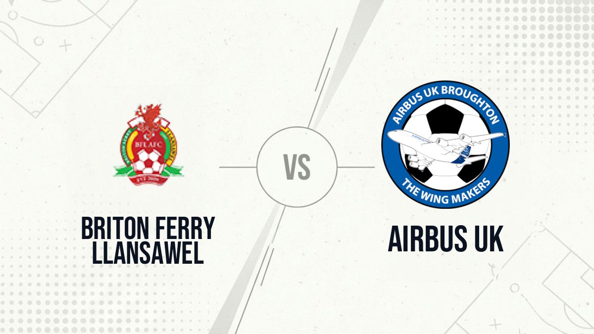 Pronostic Briton Ferry Llansawel Airbus UK