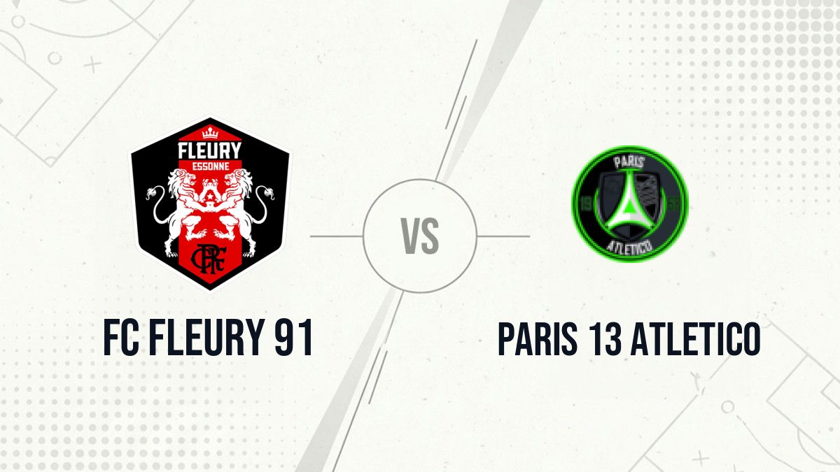 Pronostic FC Fleury 91 Paris 13 Atletico