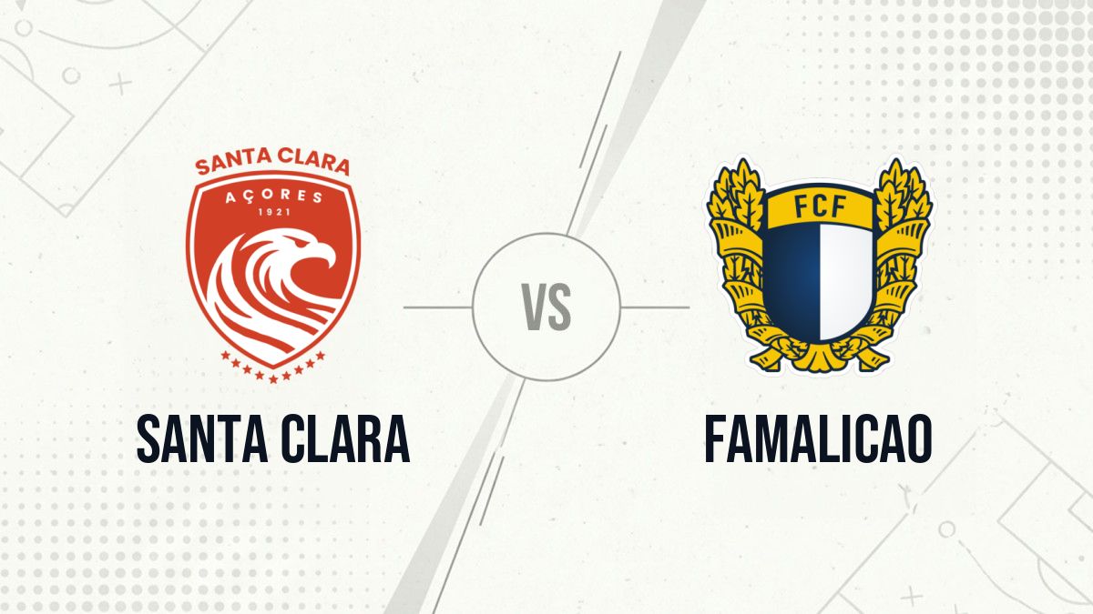 Pronostic Santa Clara Famalicao