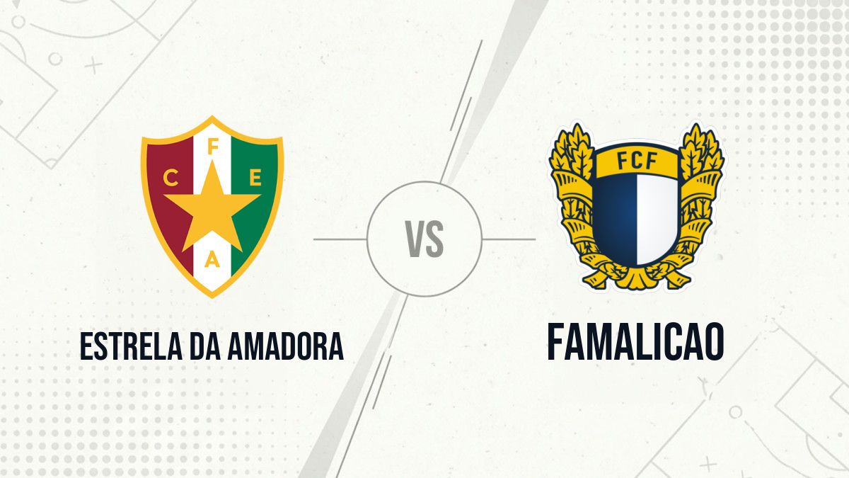 Pronostic Estrela da Amadora Famalicao