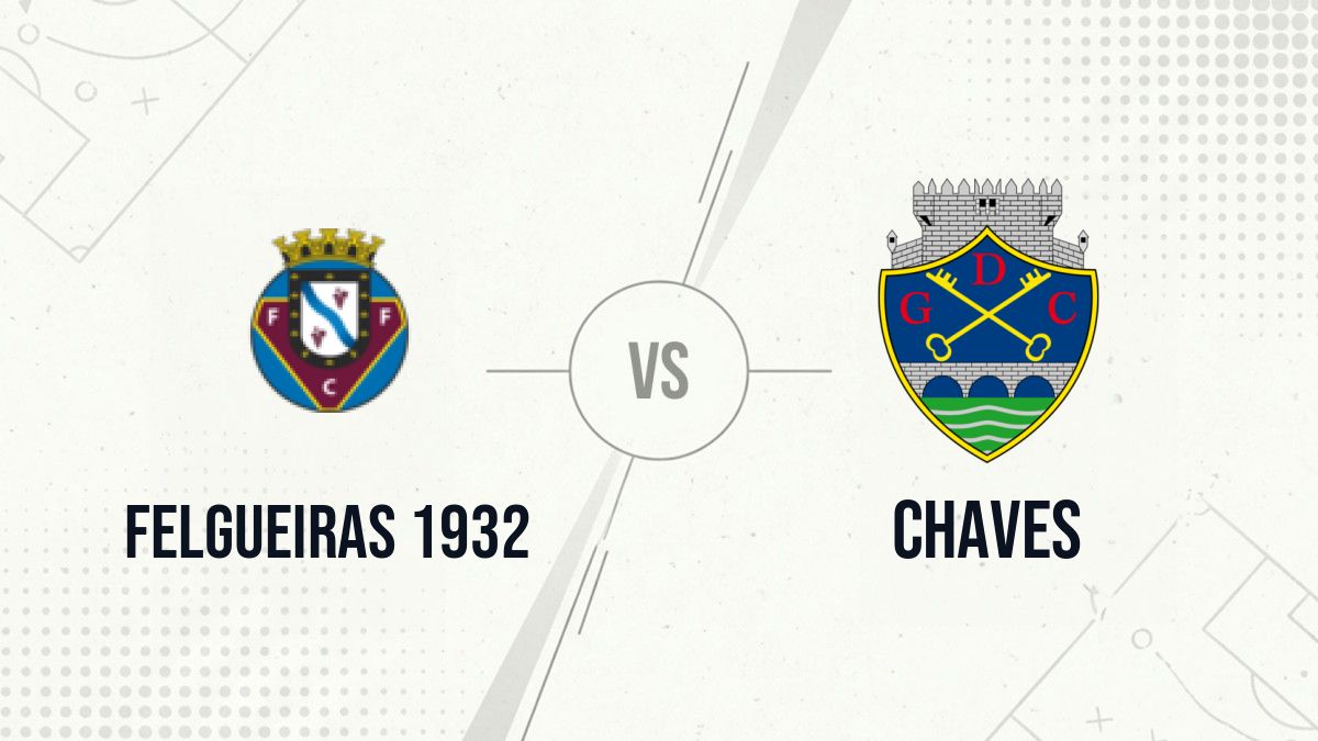 Pronostic Felgueiras 1932 Chaves