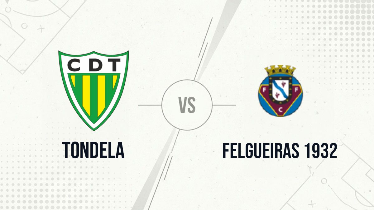 Pronostic Tondela Felgueiras 1932