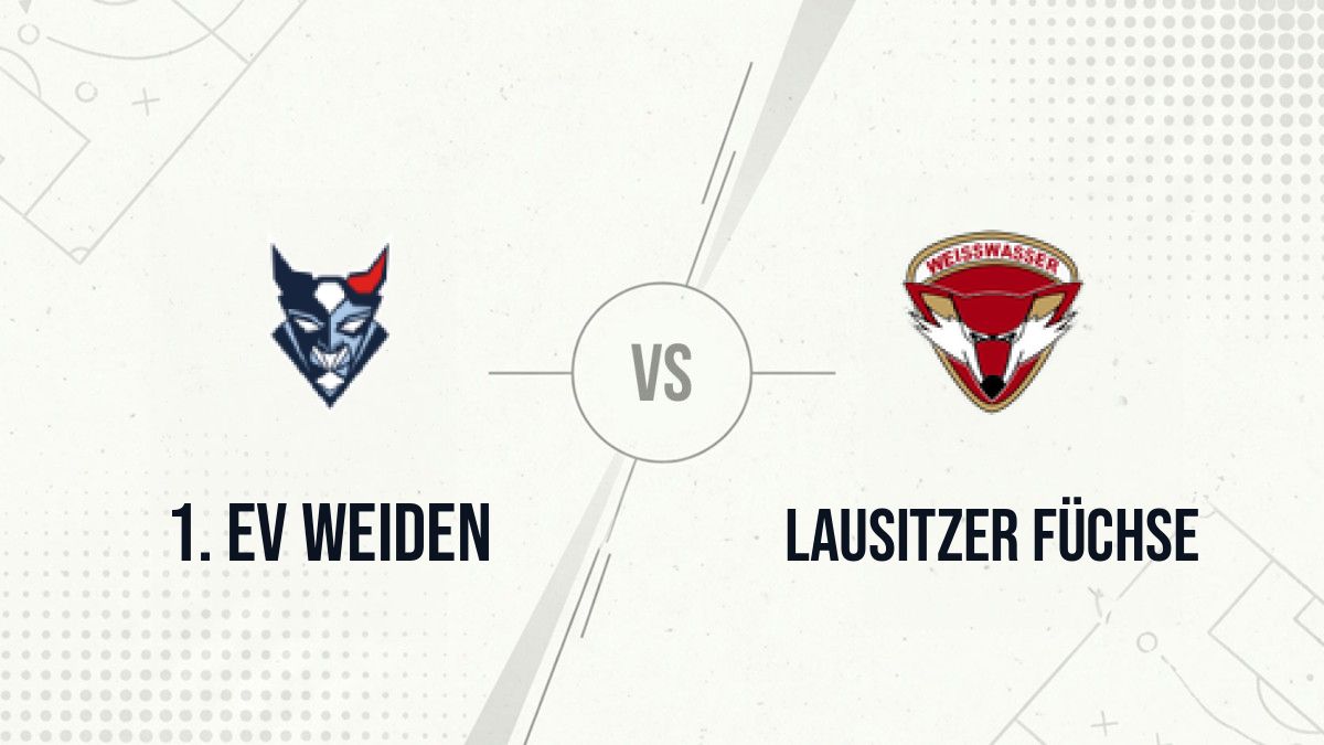 Pronostic 1. EV Weiden Lausitzer Füchse