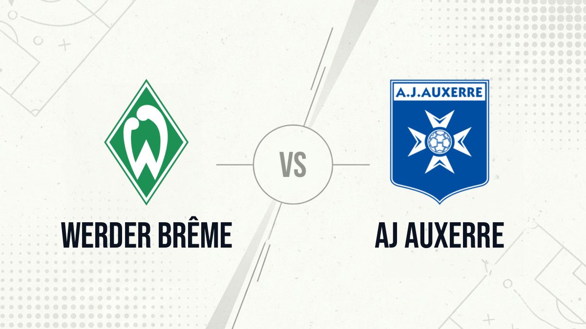 Pronostic Werder Brême AJ Auxerre