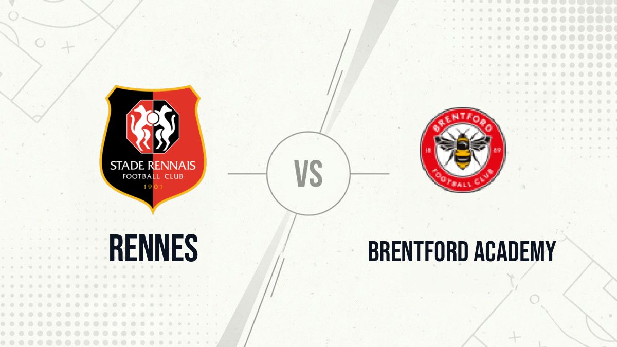 Pronostic Rennes Brentford Academy