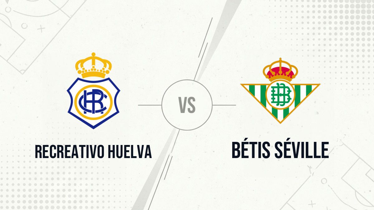 Pronostic Recreativo Huelva Bétis Séville