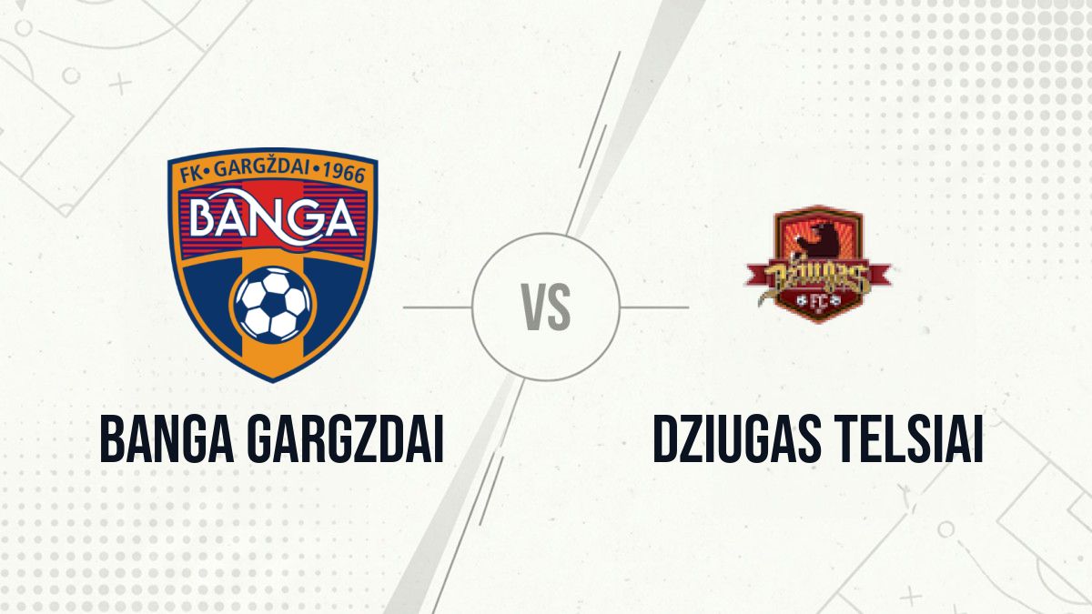 Pronostic Banga Gargzdai Dziugas Telsiai