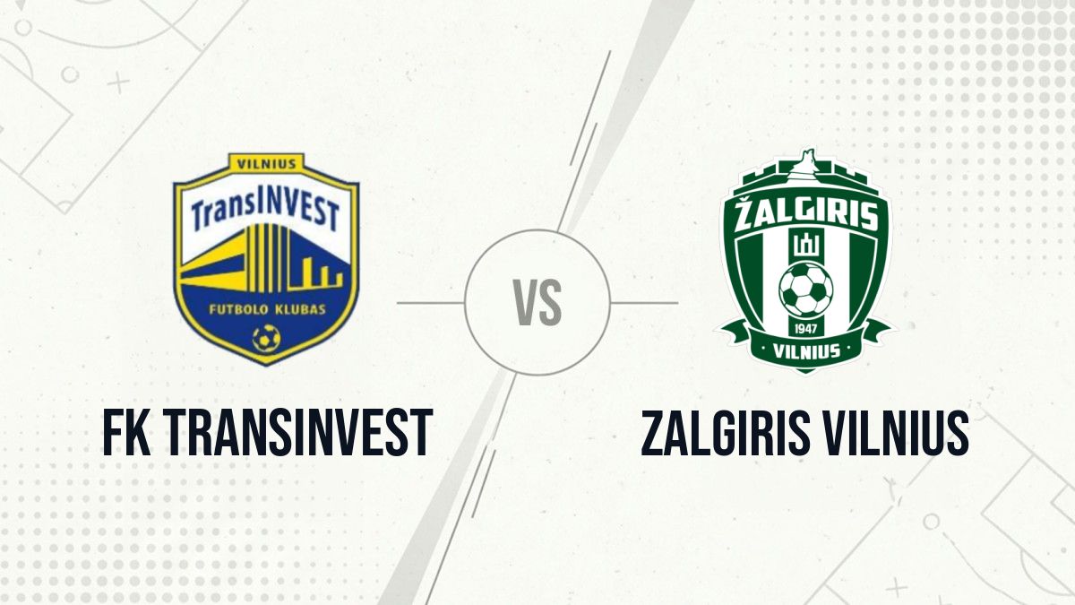 Pronostic FK TransINVEST Zalgiris Vilnius