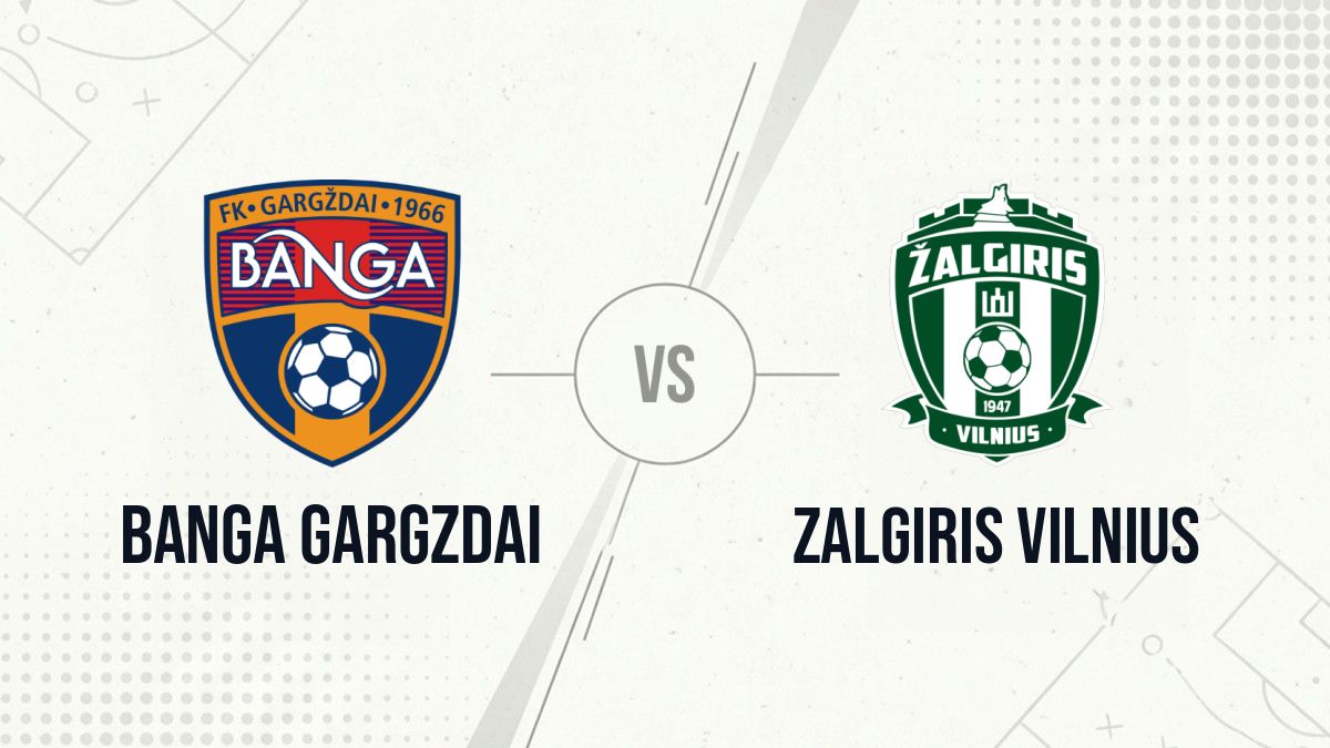 Pronostic Banga Gargzdai Zalgiris Vilnius