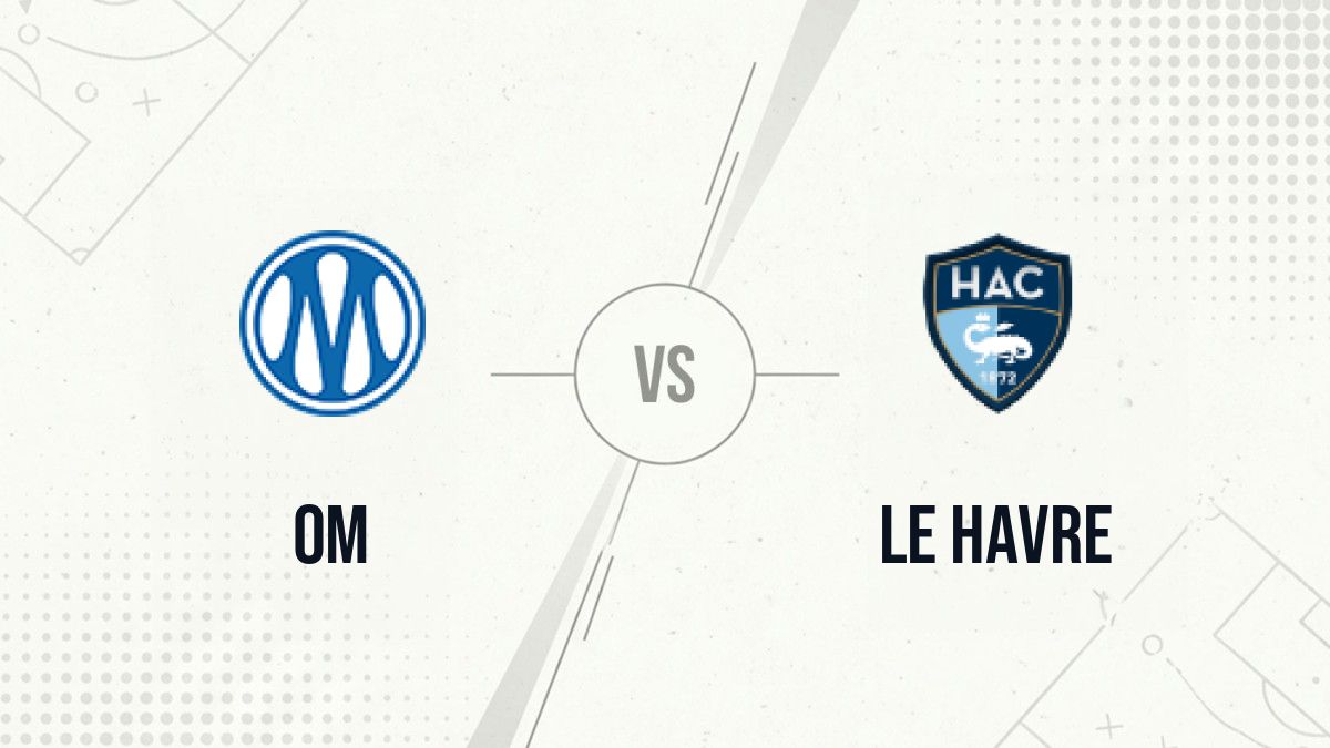 Pronostic OM Le Havre