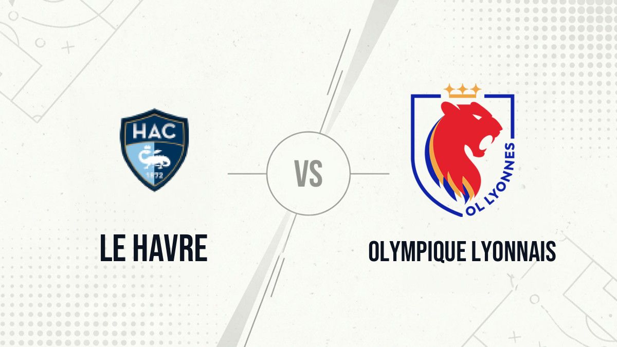 Pronostic Le Havre Olympique Lyonnais
