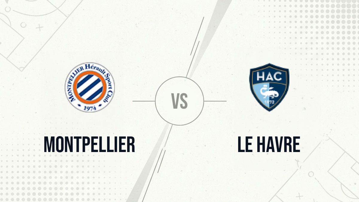 Pronostic Montpellier Le Havre