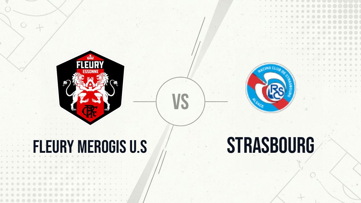 Pronostic Fleury Merogis U.S Strasbourg