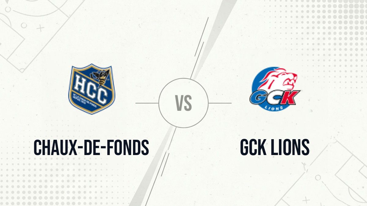 Pronostic Chaux-de-Fonds GCK Lions