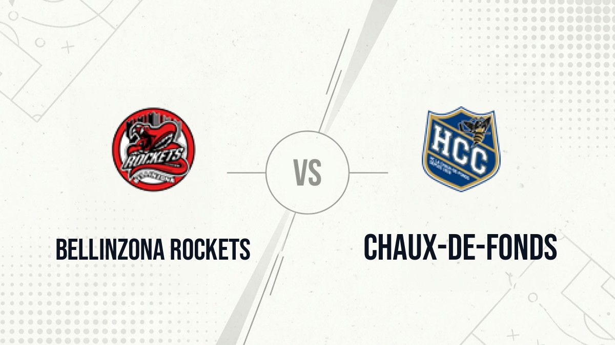 Pronostic Bellinzona Rockets Chaux-de-Fonds