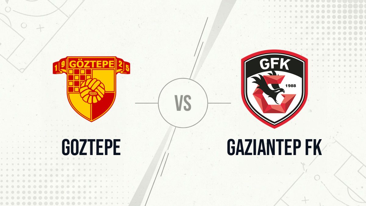 Pronostic Goztepe Gaziantep FK