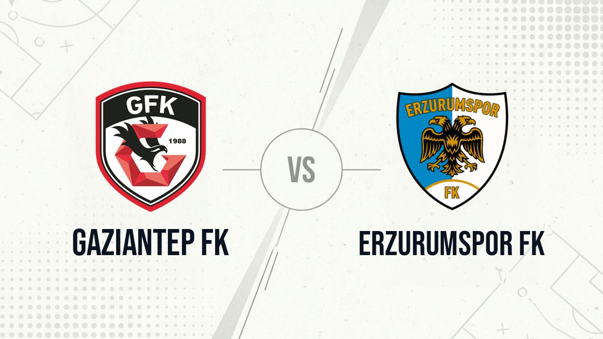 Pronostic Gaziantep FK Erzurumspor FK