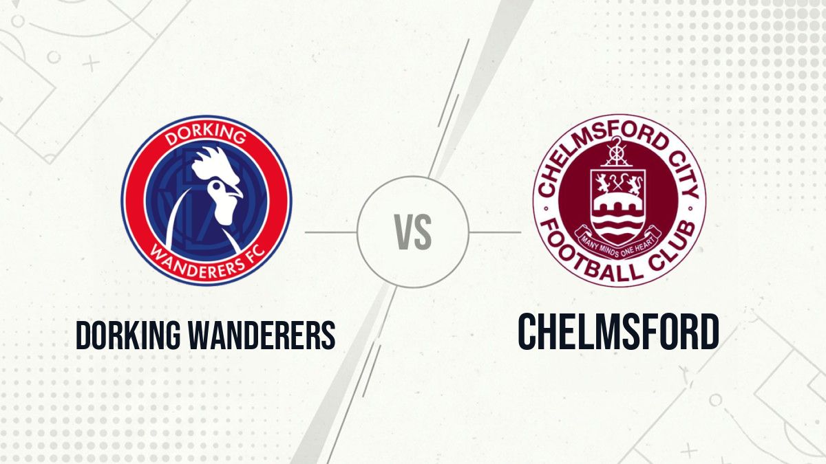 Pronostic Dorking Wanderers Chelmsford