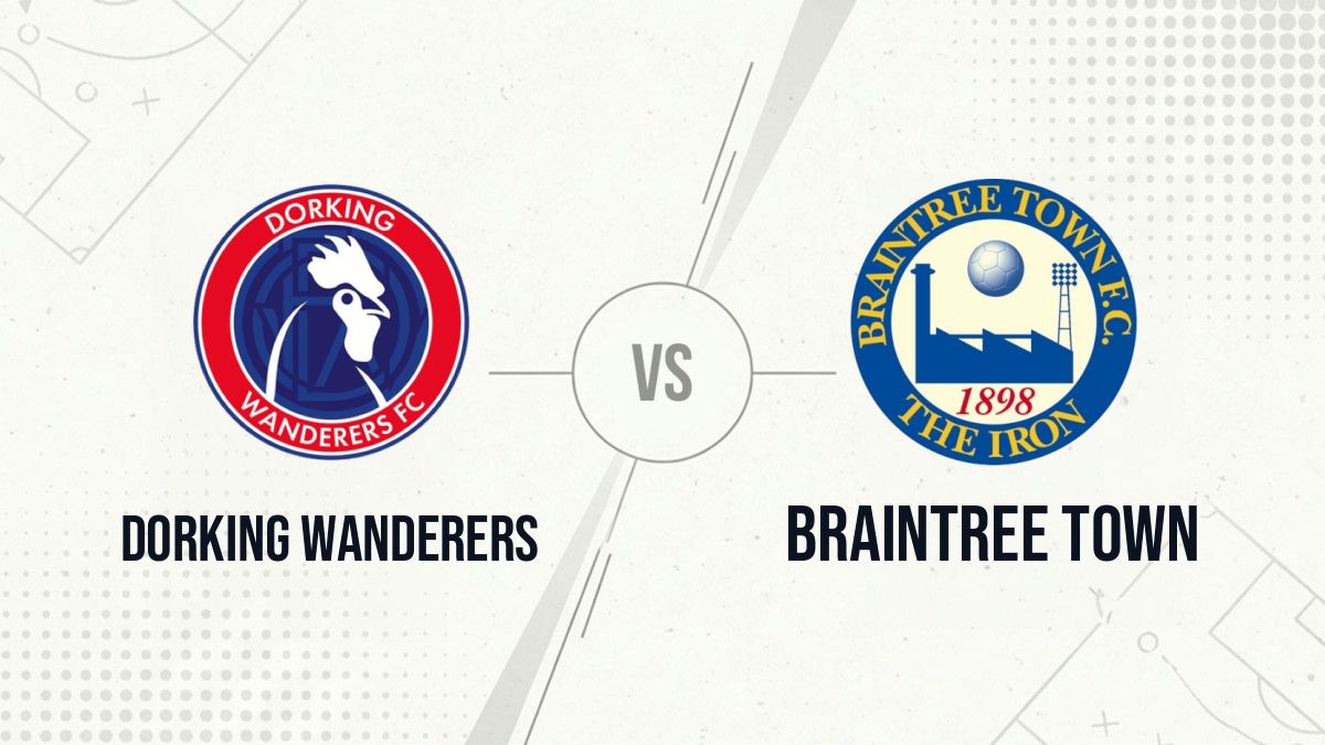 Pronostic Dorking Wanderers Braintree Town