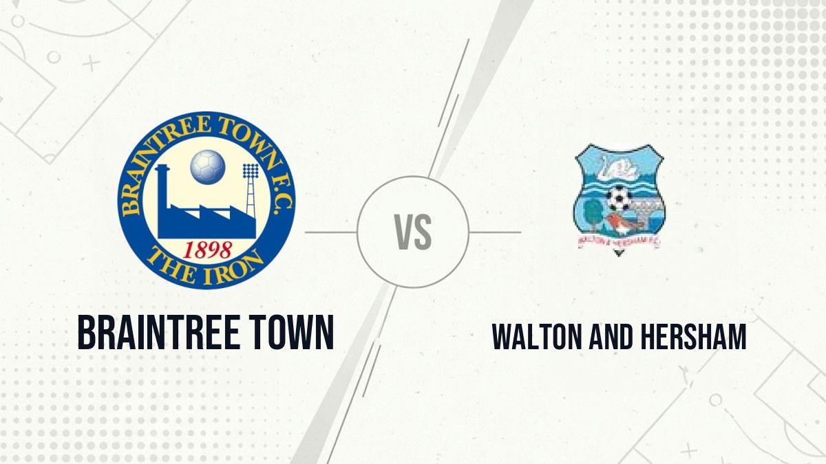 Pronostic Braintree Town Walton and Hersham