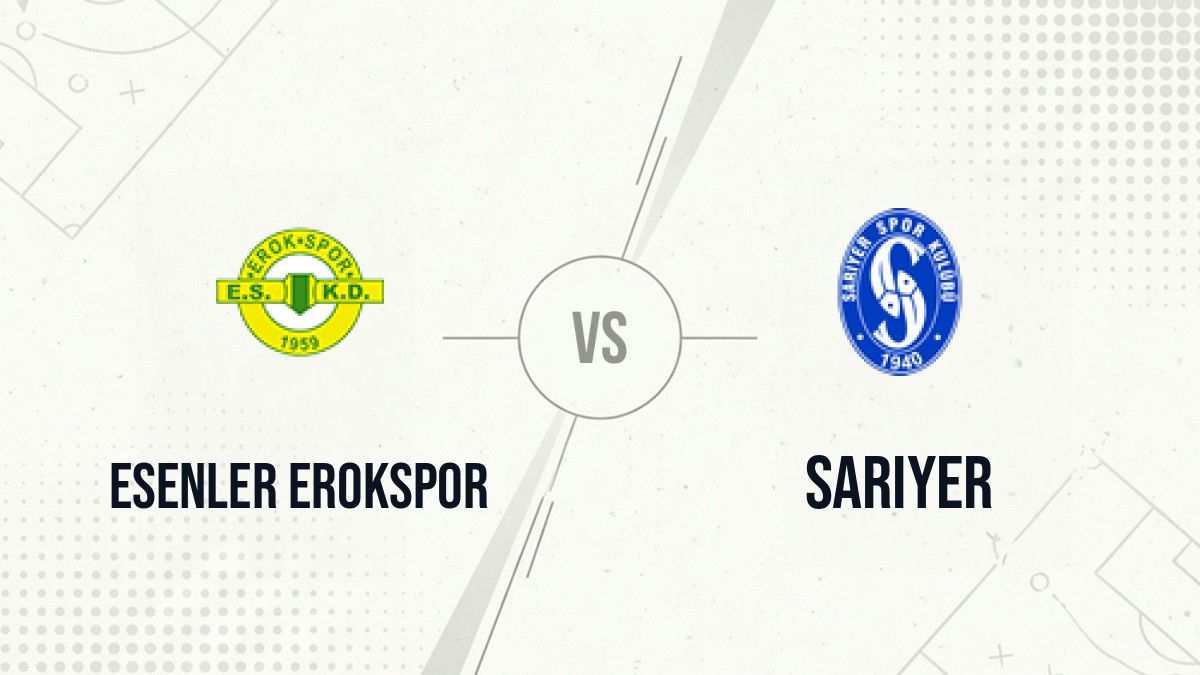 Pronostic Esenler Erokspor Sariyer