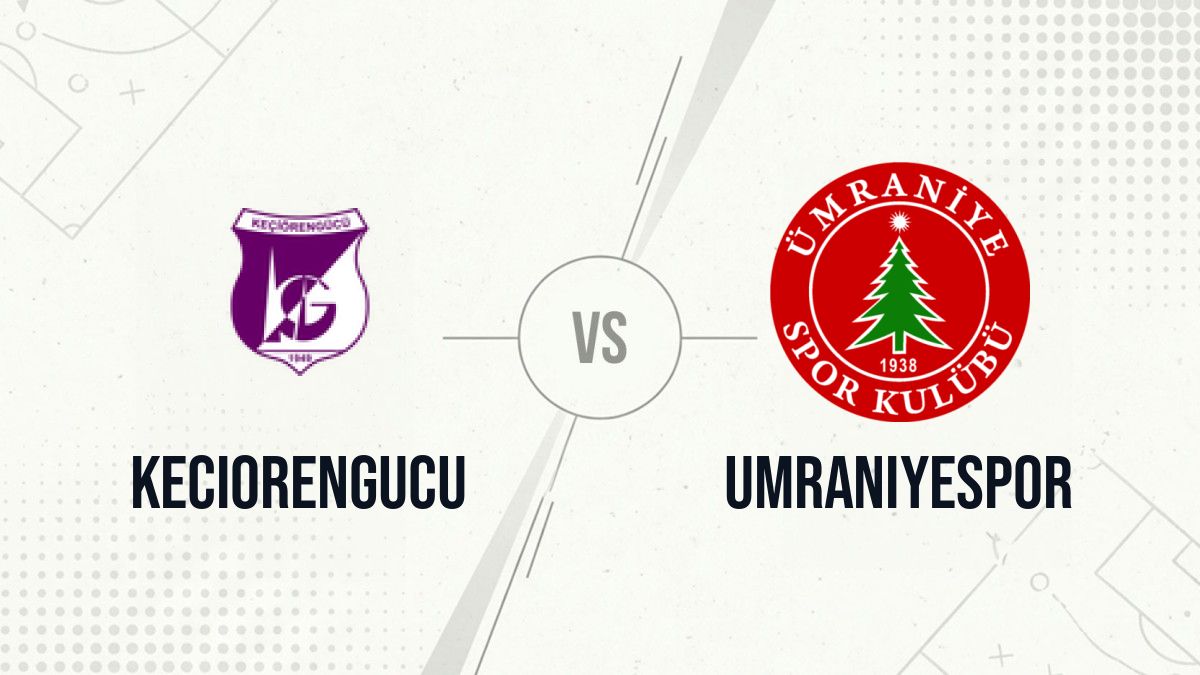Pronostic Keciorengucu Umraniyespor