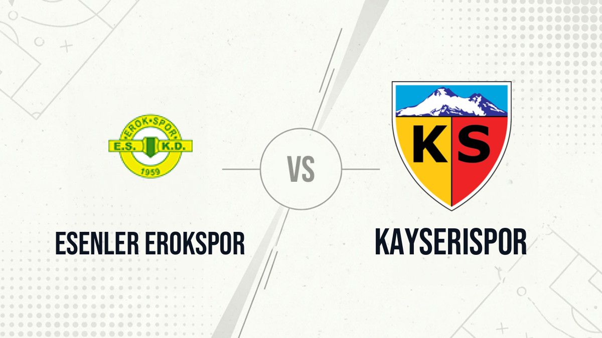 Pronostic Esenler Erokspor Kayserispor