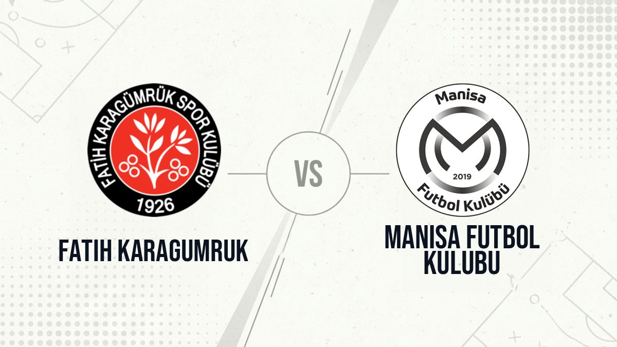 Pronostic Fatih Karagumruk Manisa Futbol Kulubu