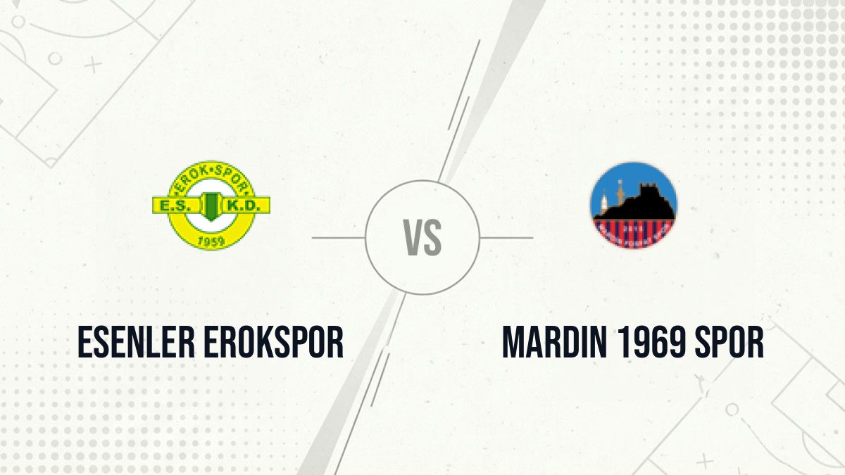 Pronostic Esenler Erokspor Mardin 1969 Spor
