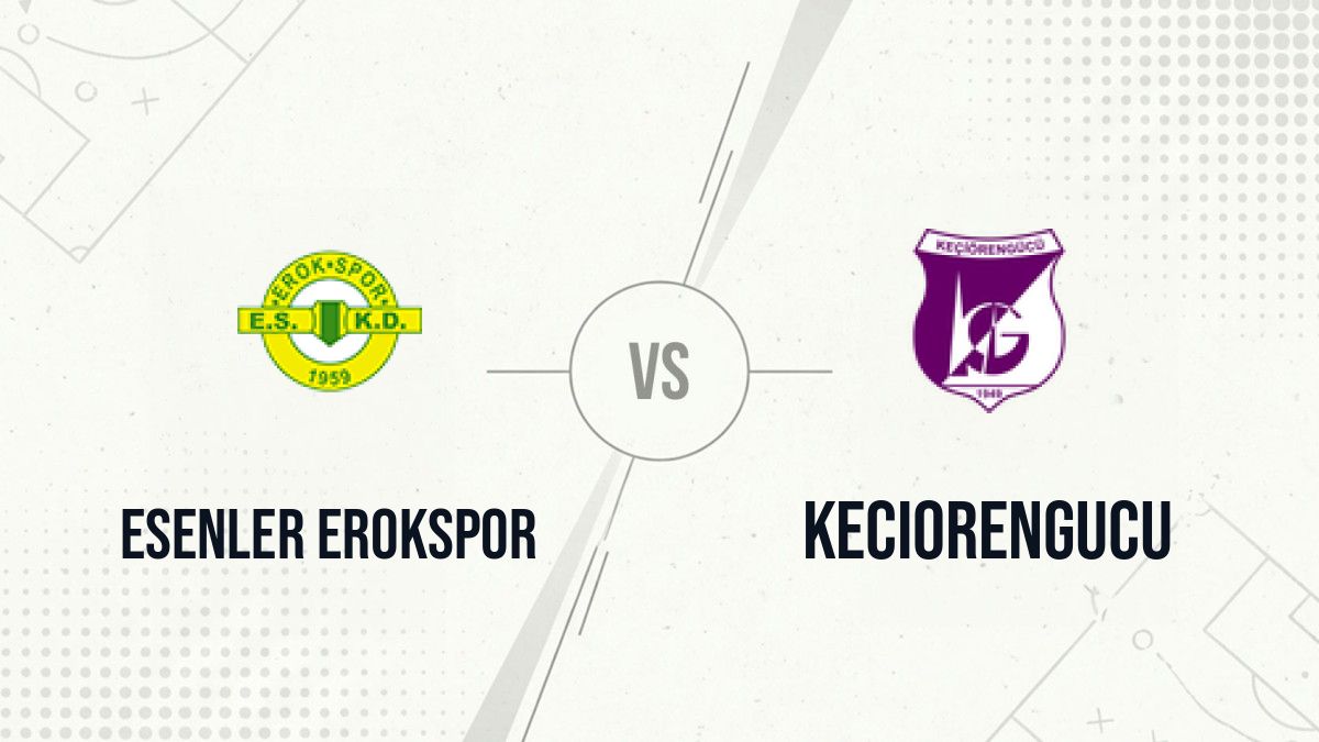 Pronostic Esenler Erokspor Keciorengucu