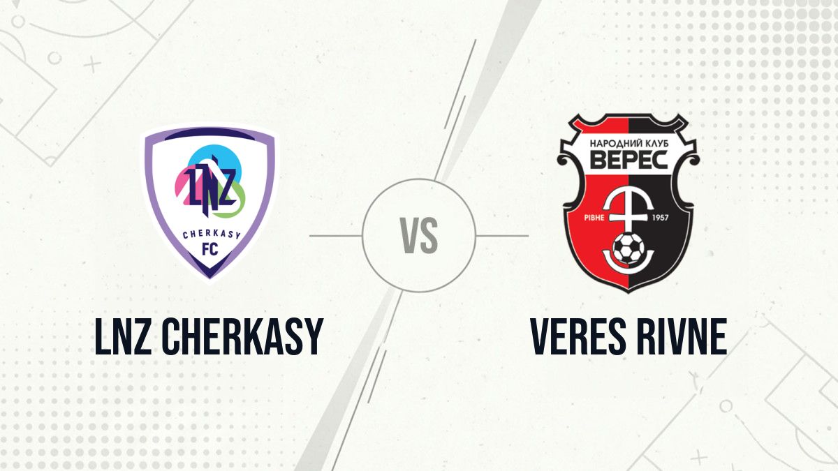 Pronostic LNZ Cherkasy Veres Rivne