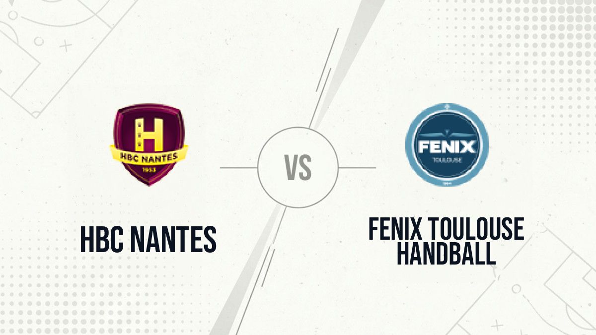 Pronostic HBC Nantes Fenix Toulouse Handball