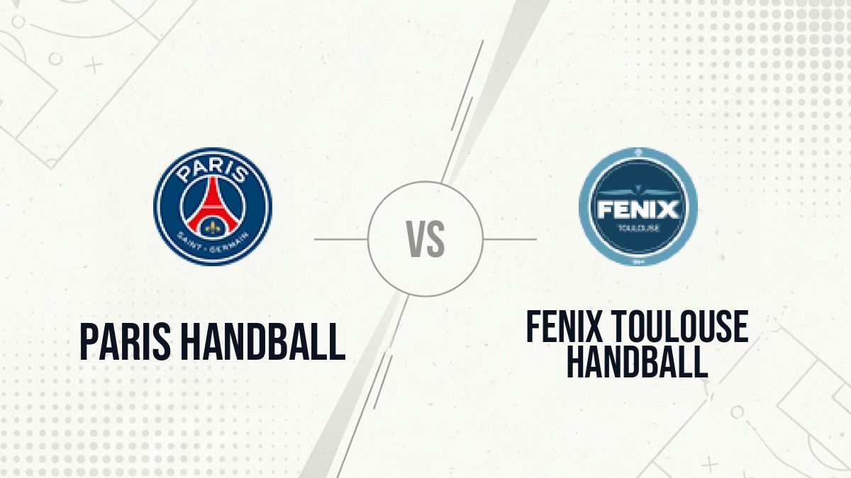 Pronostic Paris Handball Fenix Toulouse Handball