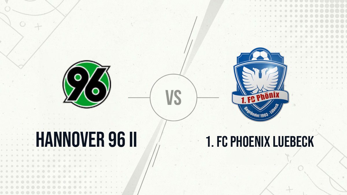 Pronostic Hannover 96 II 1. FC Phoenix Luebeck