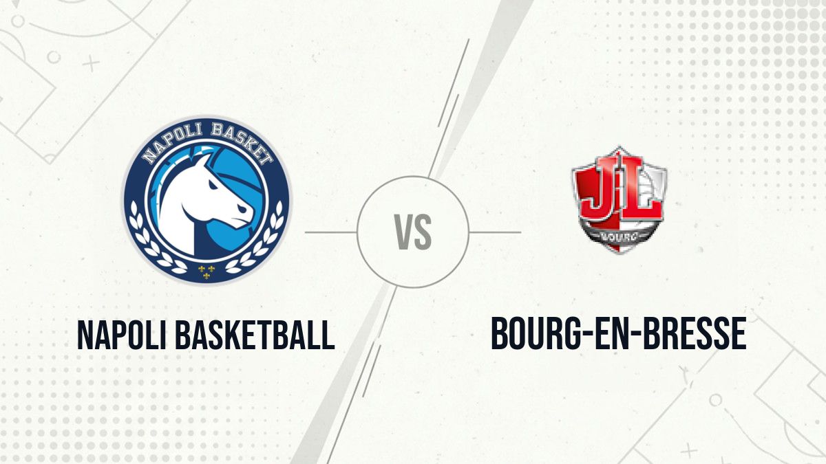 Pronostic Napoli Basketball Bourg-en-Bresse