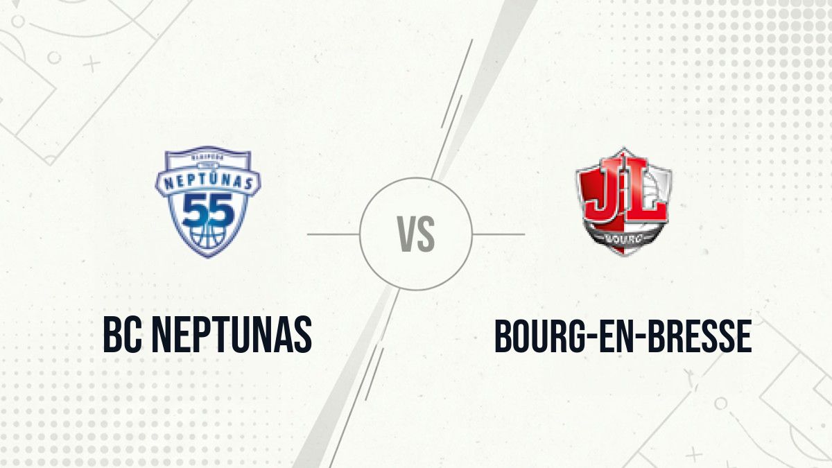 Pronostic BC Neptunas Bourg-en-Bresse