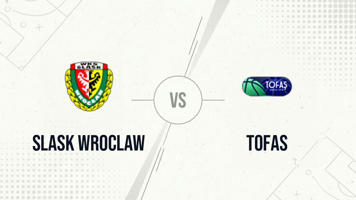 Pronostic Slask Wroclaw Tofas