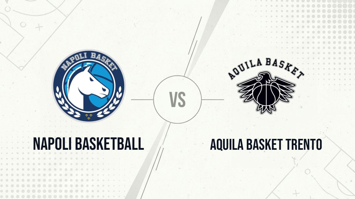 Pronostic Napoli Basketball Aquila Basket Trento