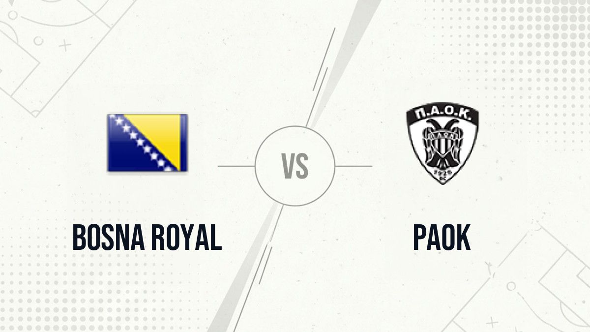 Pronostic Bosna Royal PAOK