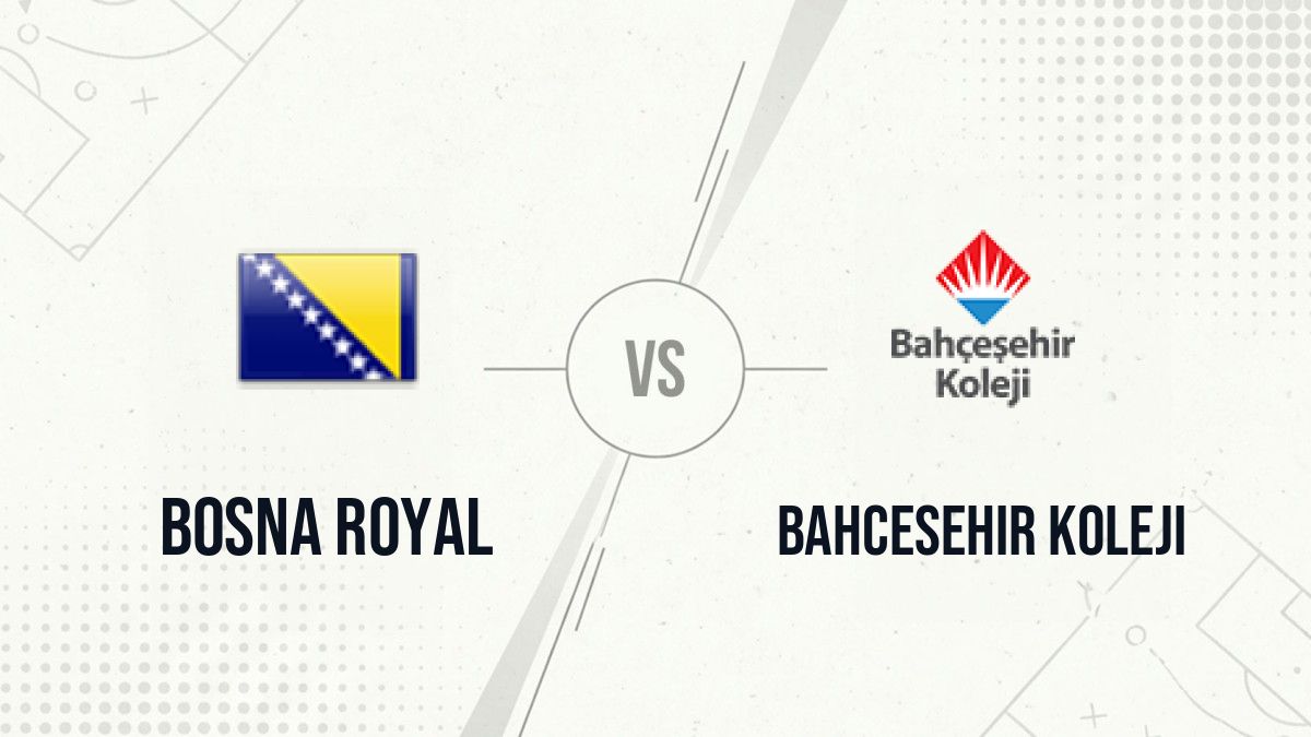 Pronostic Bosna Royal Bahcesehir Koleji
