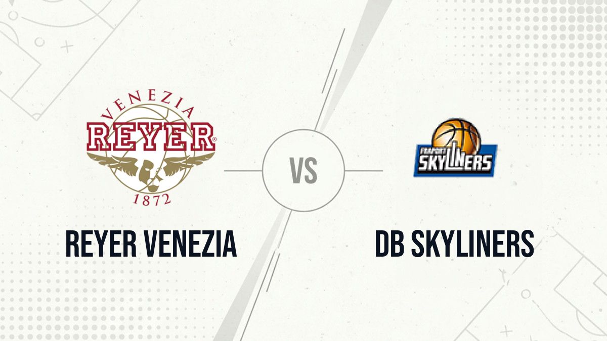Pronostic Reyer Venezia DB Skyliners