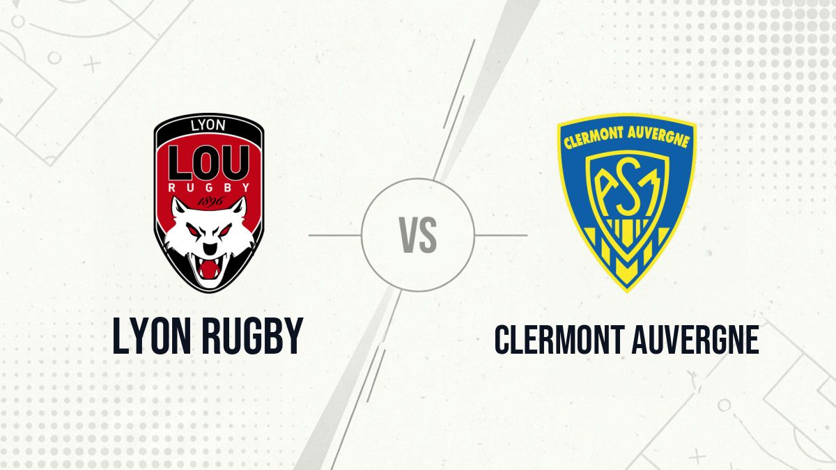 Pronostic Lyon Rugby Clermont Auvergne