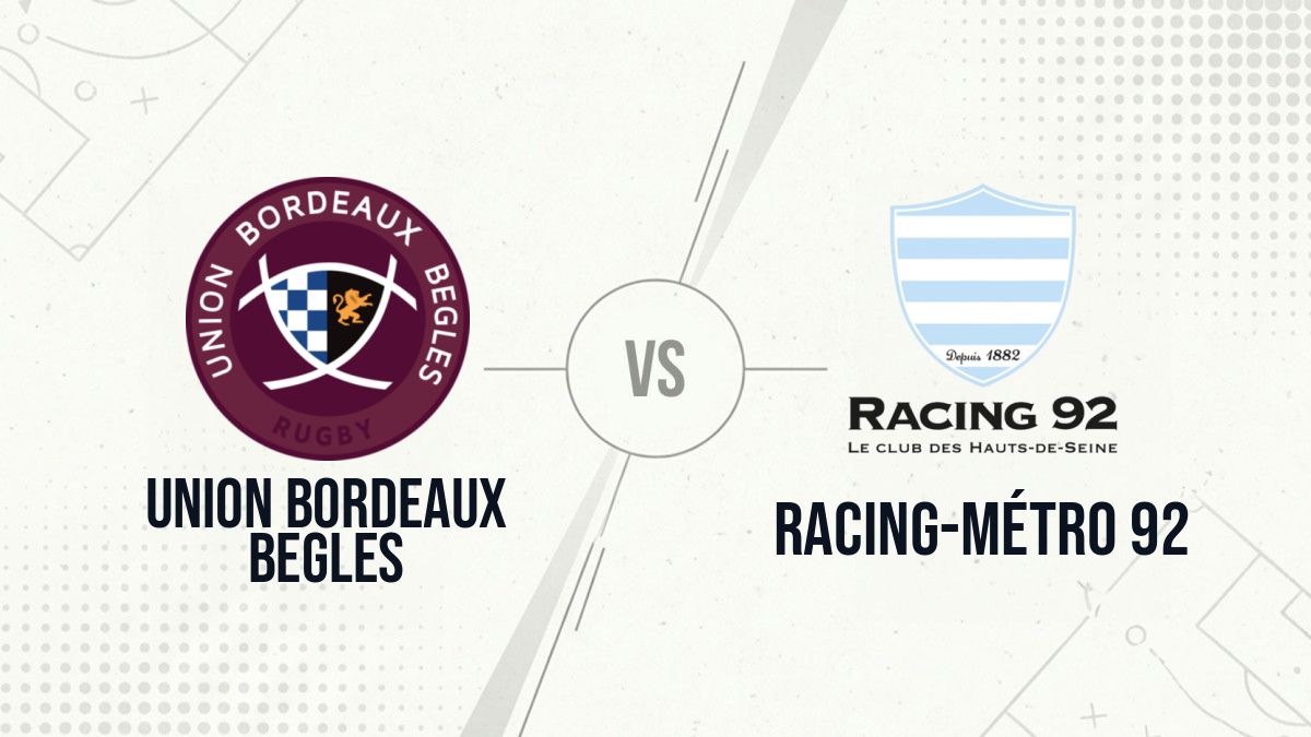 Pronostic Union Bordeaux Begles Racing-Métro 92