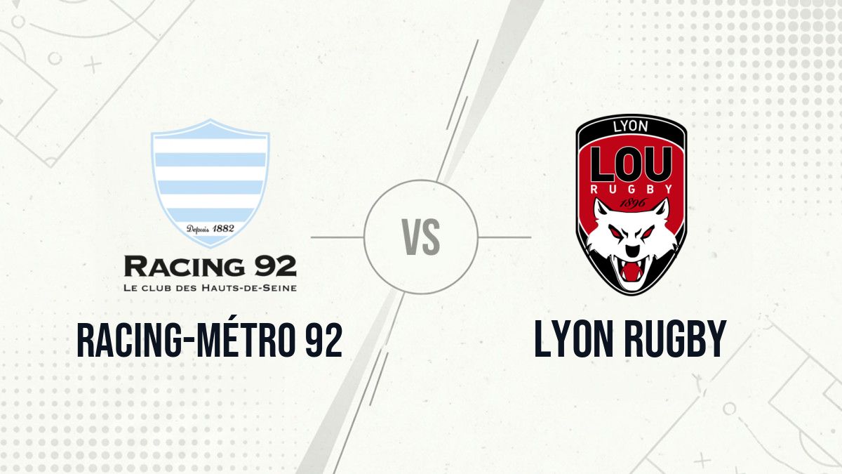 Pronostic Racing-Métro 92 Lyon Rugby