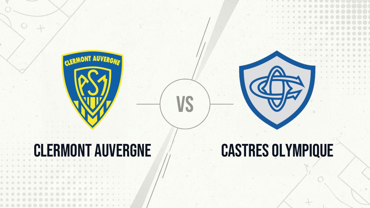 Pronostic Clermont Auvergne Castres Olympique