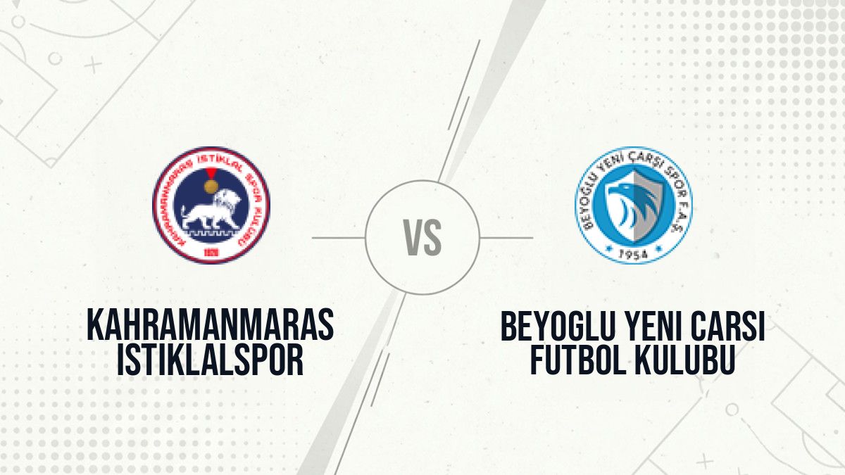 Pronostic Kahramanmaras Istiklalspor Beyoglu Yeni Carsi Futbol Kulubu